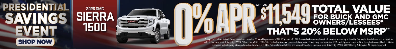 2026 GMC Sierra 1500	"0% APR with a $11,549 Total Value for Buick and GMC owners/lessees* That