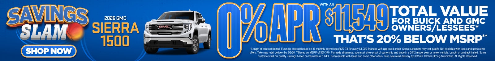 2026 GMC Sierra 1500	"0% APR with a $11,549 Total Value for Buick and GMC owners/lessees* That