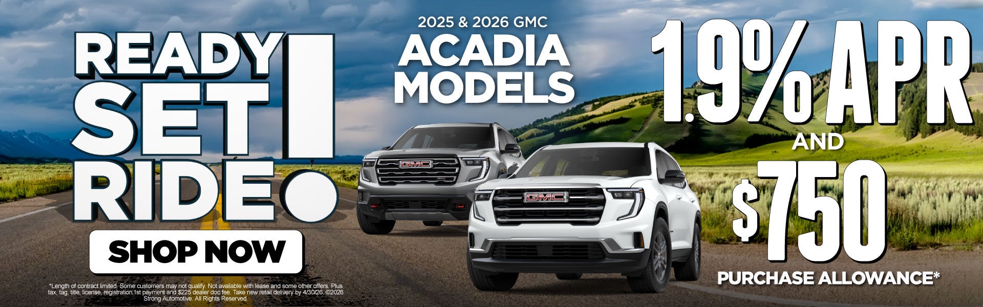 2025 & 2026 GMC ACADIA MODELS	1.9% APR AND $750 Purchase All